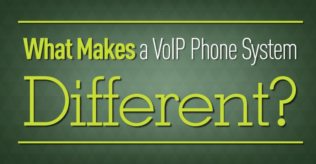 What Makes a VoIP Phone System Different?