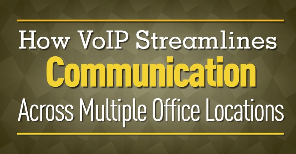 How VoIP Streamlines Communication Across Multiple Office Locations