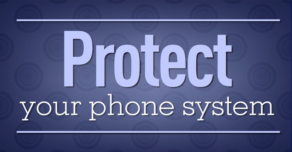 Protect Your Phone System